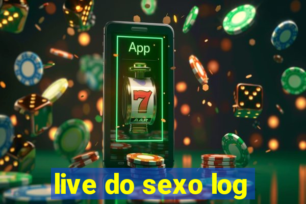 live do sexo log